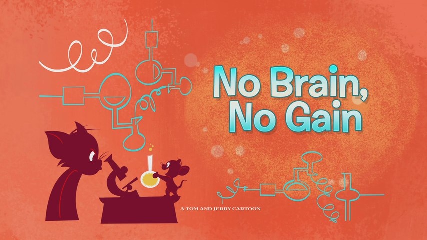 No Brain, No Gain